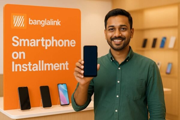 Banglalink Launches “Smartphone on Installment” Program to Boost 4G Access Across Bangladesh