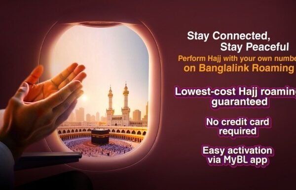 Banglalink Launches Special Hajj Roaming Offers for Pilgrims to Stay Connected