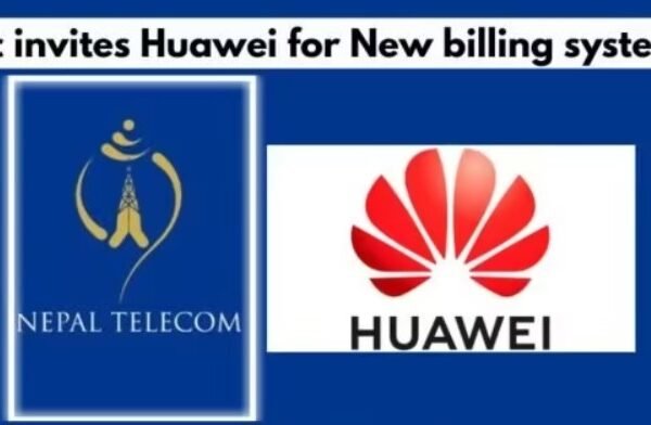 Nepal Telecom Advances Huawei to Price Bid Stage for New Billing System