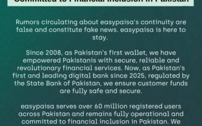 easypaisa stays strong, secure, and committed to financial inclusion in Pakistan